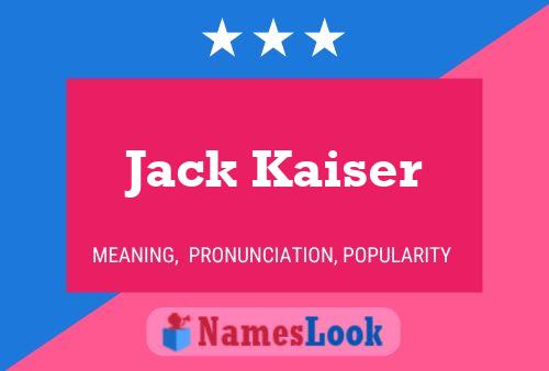 Jack Kaiser 名字海报