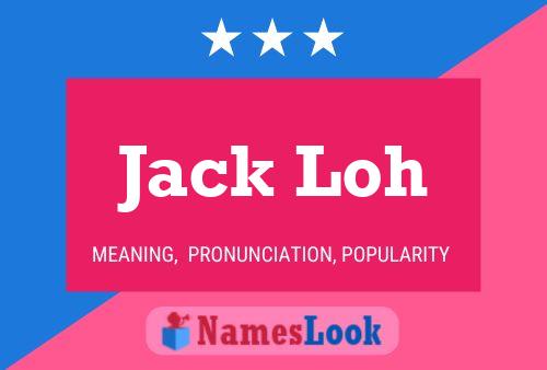 Jack Loh 名字海报