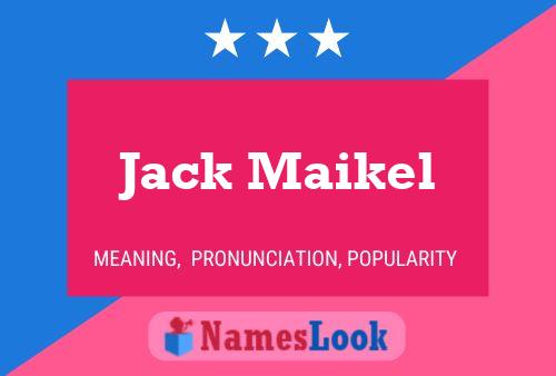 Jack Maikel 名字海报