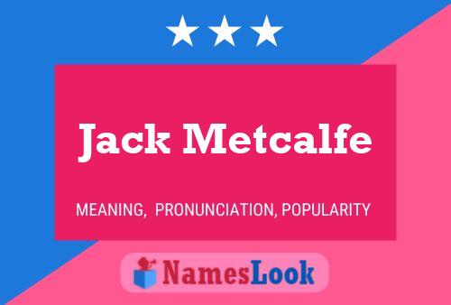 Jack Metcalfe 名字海报