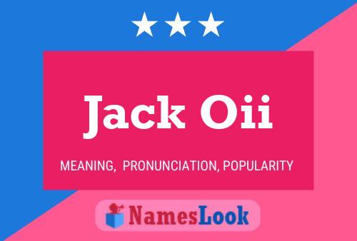 Jack Oii 名字海报