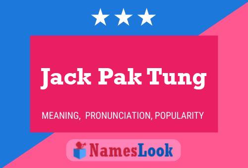 Jack Pak Tung 名字海报