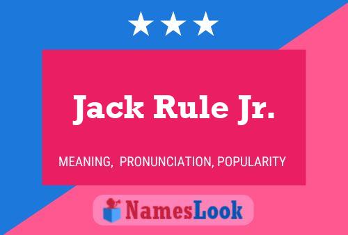 Jack Rule Jr. 名字海报