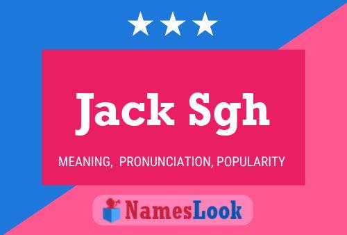 Jack Sgh 名字海报