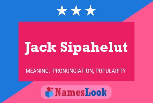 Jack Sipahelut 名字海报