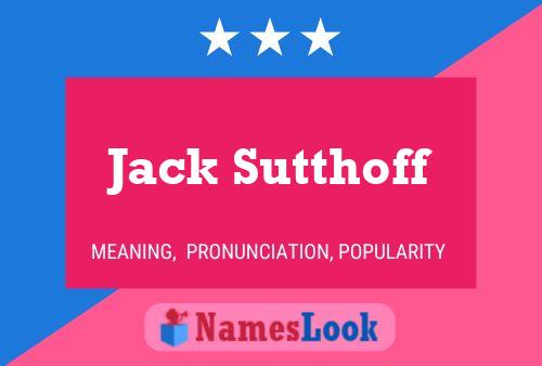 Jack Sutthoff 名字海报