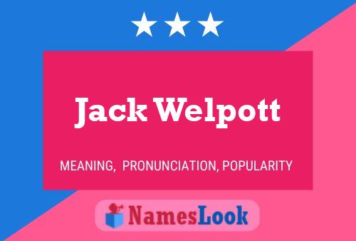 Jack Welpott 名字海报