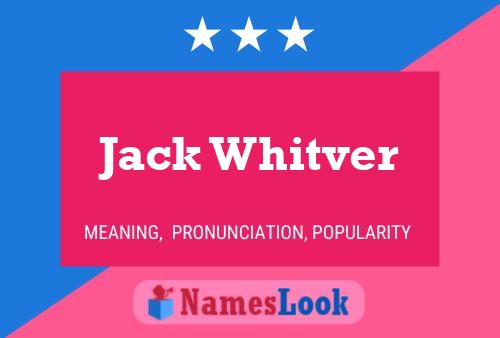 Jack Whitver 名字海报