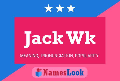 Jack Wk 名字海报