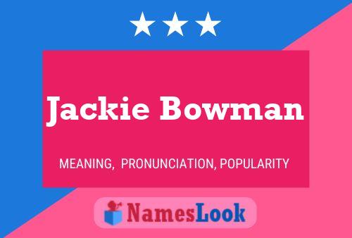 Jackie Bowman 名字海报