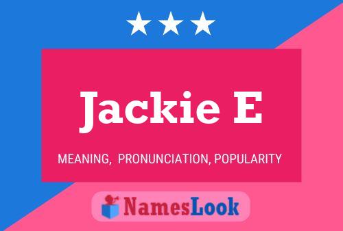 Jackie E 名字海报