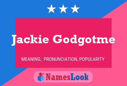 Jackie Godgotme 名字海报