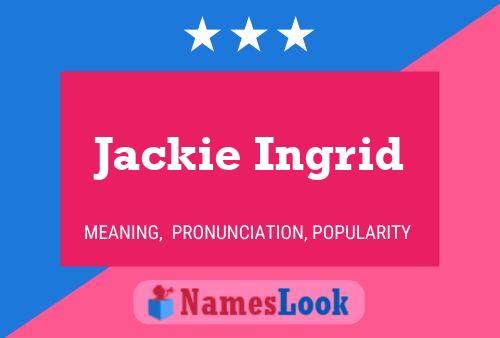 Jackie Ingrid 名字海报