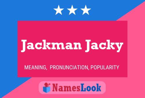 Jackman Jacky 名字海报