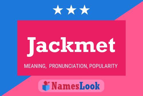 Jackmet 名字海报