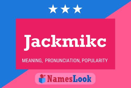 Jackmikc 名字海报