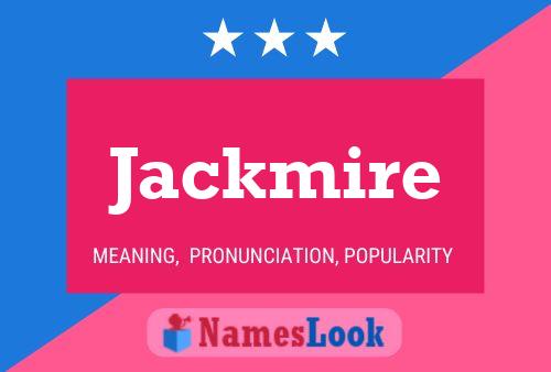 Jackmire 名字海报