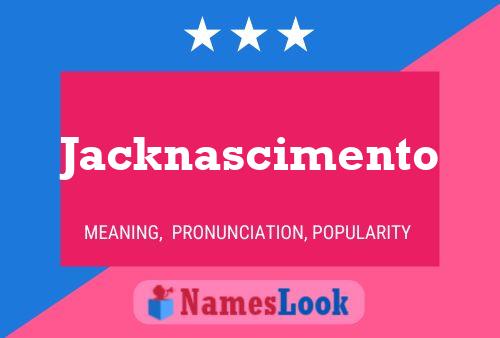 Jacknascimento 名字海报