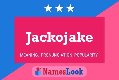 Jackojake 名字海报