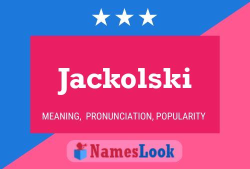 Jackolski 名字海报