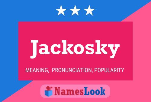 Jackosky 名字海报