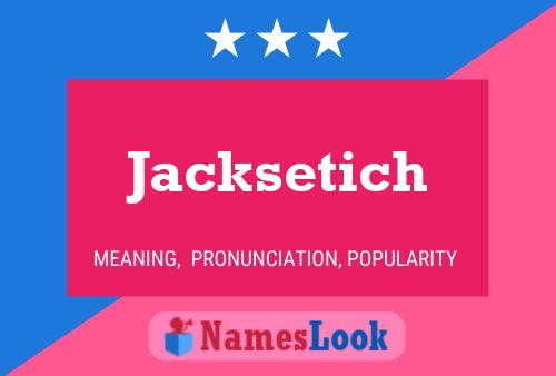 Jacksetich 名字海报