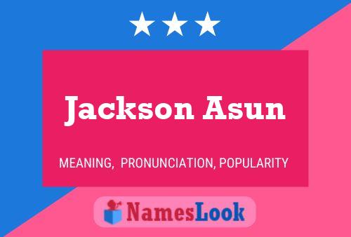 Jackson Asun 名字海报