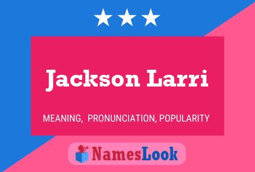 Jackson Larri 名字海报