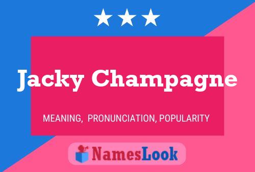 Jacky Champagne 名字海报