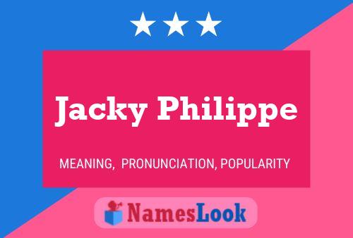 Jacky Philippe 名字海报