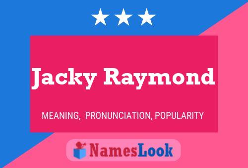 Jacky Raymond 名字海报