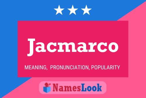 Jacmarco 名字海报