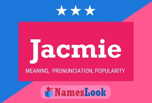 Jacmie 名字海报