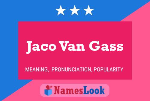 Jaco Van Gass 名字海报