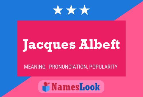 Jacques Albeft 名字海报