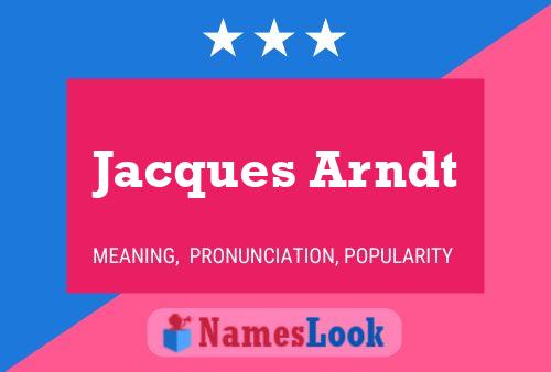 Jacques Arndt 名字海报