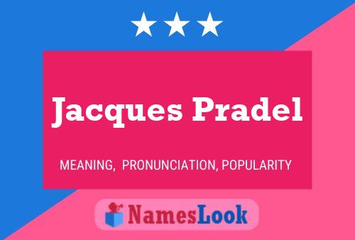 Jacques Pradel 名字海报