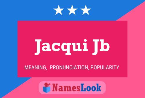 Jacqui Jb 名字海报