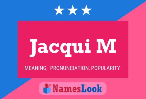 Jacqui M 名字海报