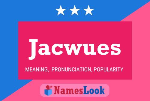 Jacwues 名字海报