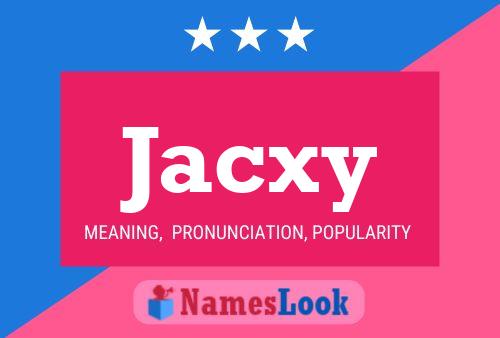 Jacxy 名字海报