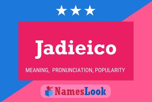 Jadieico 名字海报