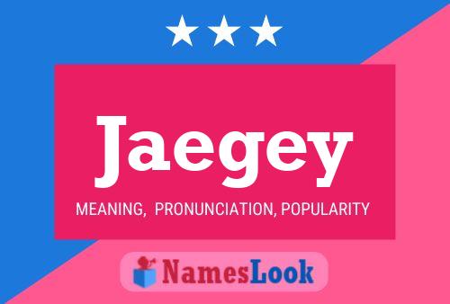 Jaegey 名字海报