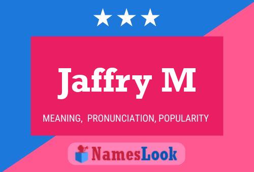 Jaffry M 名字海报