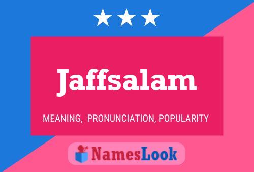 Jaffsalam 名字海报