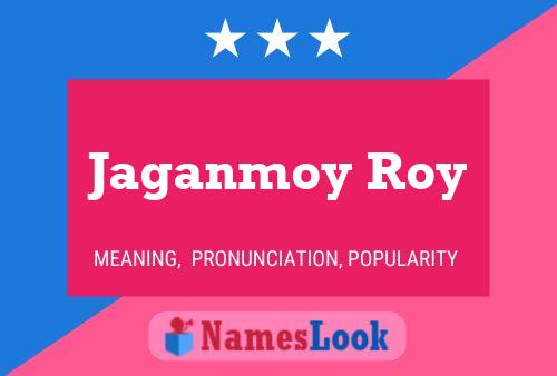 Jaganmoy Roy 名字海报