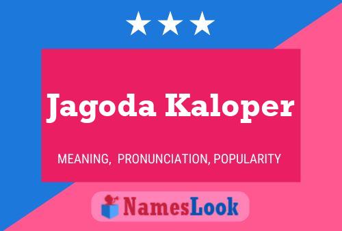 Jagoda Kaloper 名字海报