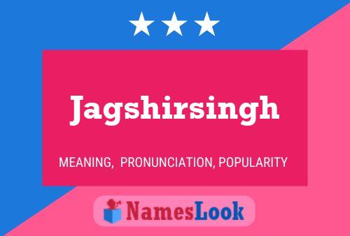 Jagshirsingh 名字海报