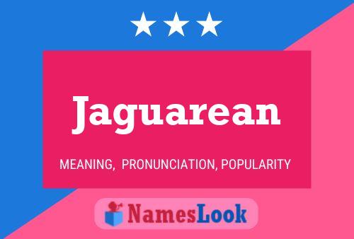 Jaguarean 名字海报