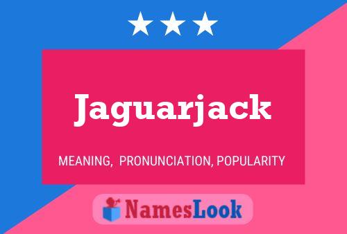 Jaguarjack 名字海报